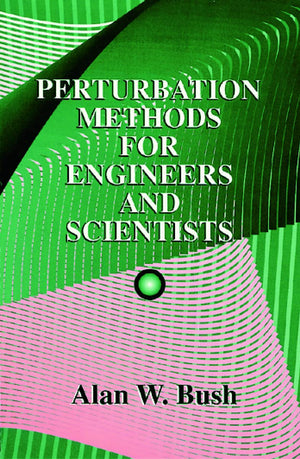 Perturbation Methods for Engineers and Scientists (CRC Press Library of Engineering Mathem),Used