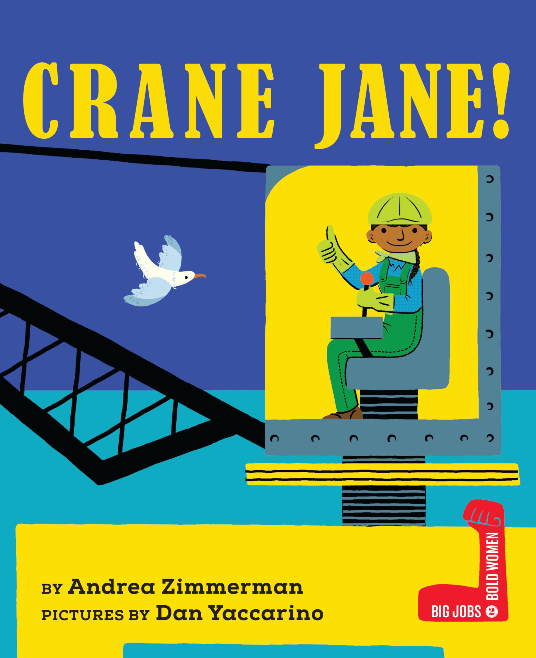 Crane Jane! (Big Jobs, Bold Women),Used