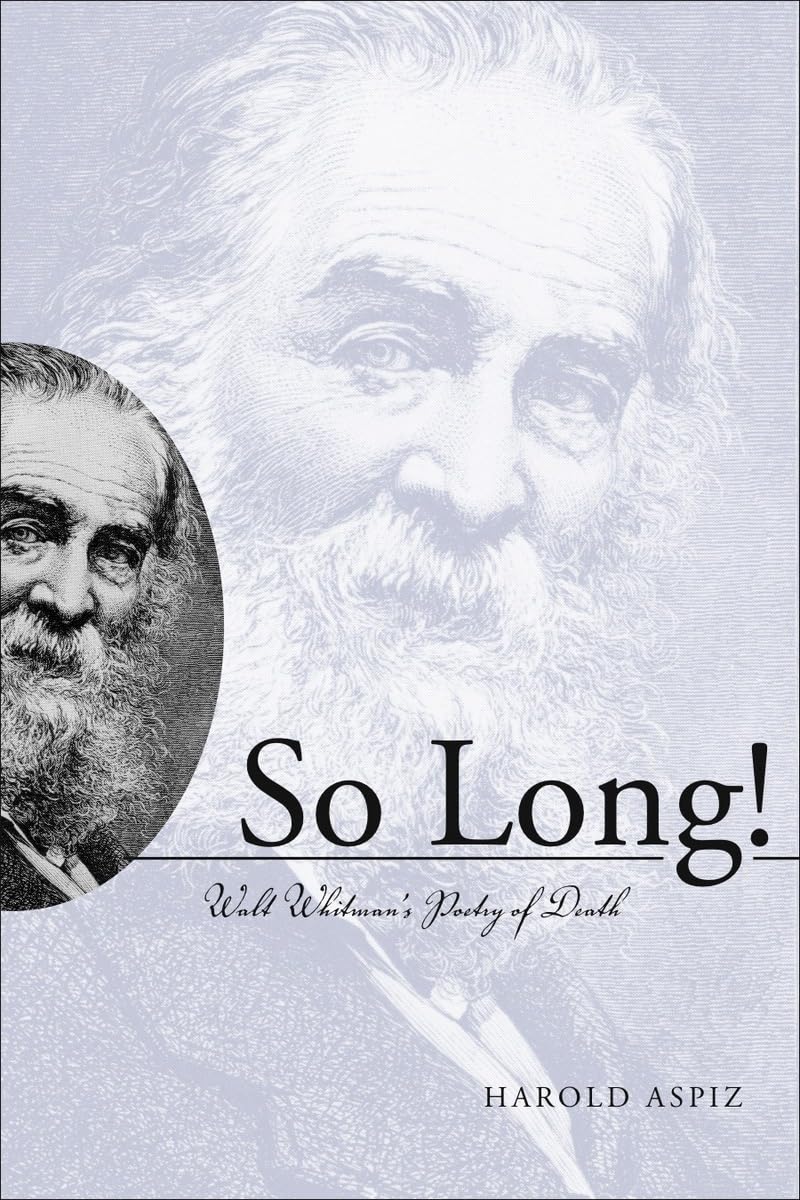 So Long! Walt Whitman'S Poetry Of Death,Used
