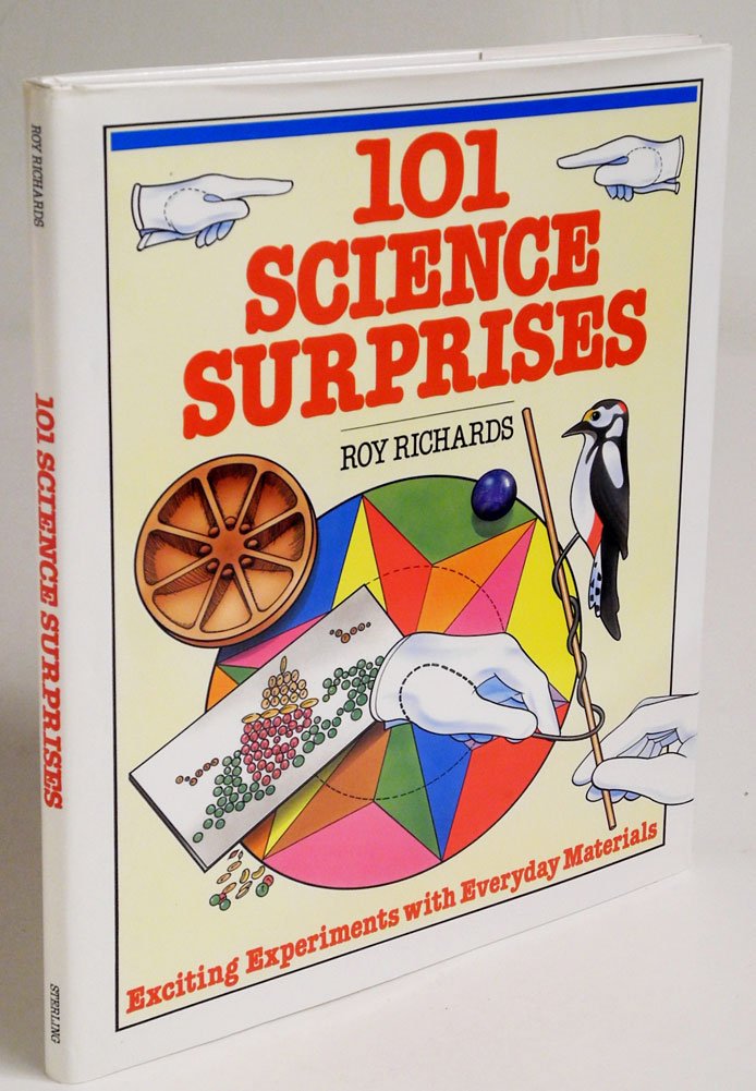 101 Science Surprises: Exciting Experiments With Everyday Materials,New