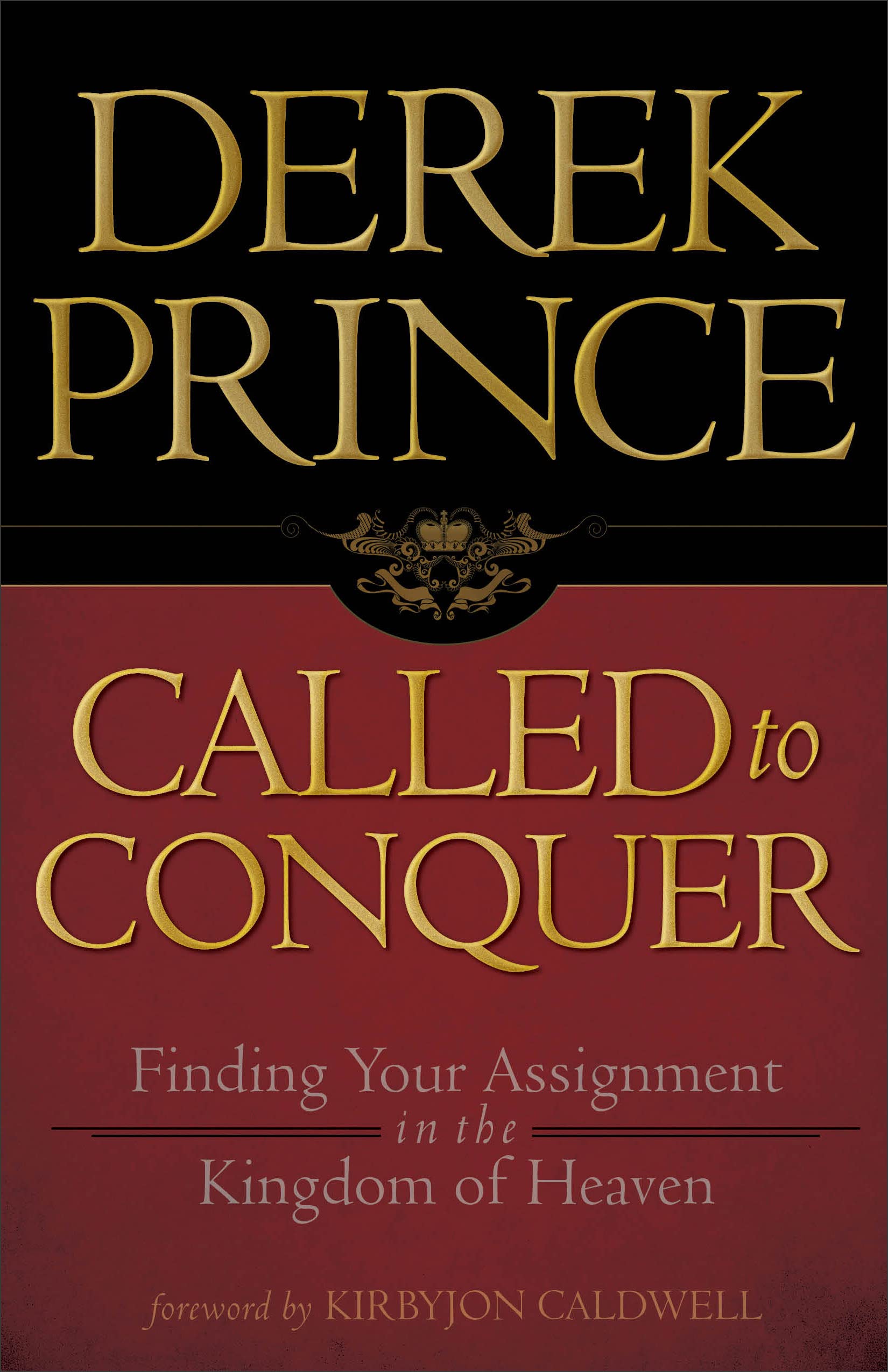 Called to Conquer: Finding Your Assignment in the Kingdom of God,Used