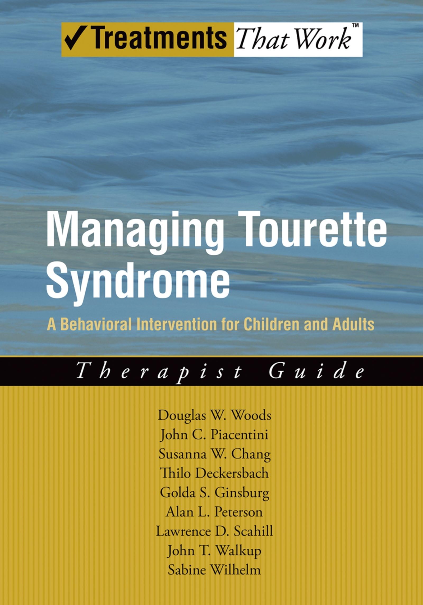 Managing Tourette Syndrome: A Behavioral Intervention For Children And Adults Therapist Guide (Treatments That Work)