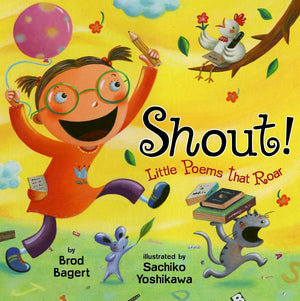 Shout!: Little Poems That Roar,Used