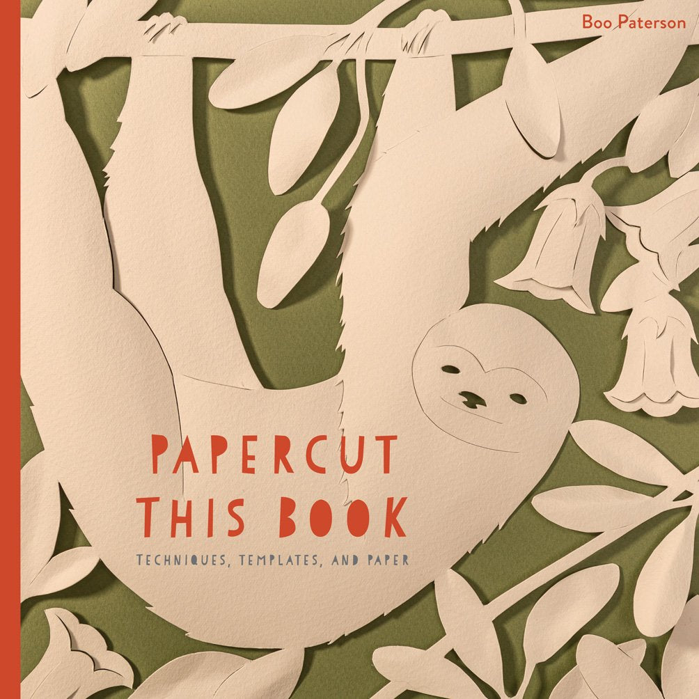 Papercut This Book: Techniques, Templates, And Paper