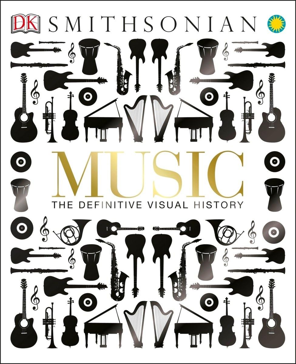 Music: The Definitive Visual History (Dk Smithsonian),Used