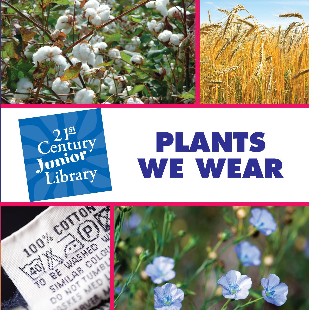 Plants We Wear (21st Century Junior Library: Plants),Used