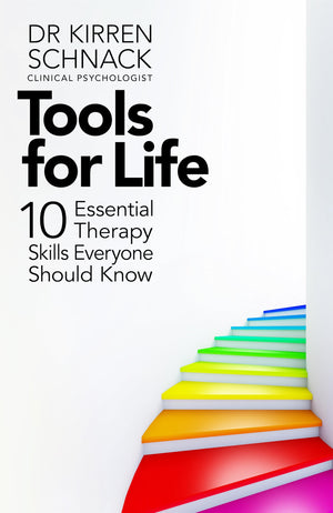 Tools For Life: 10 Essential Therapy Skills Everyone Should Know