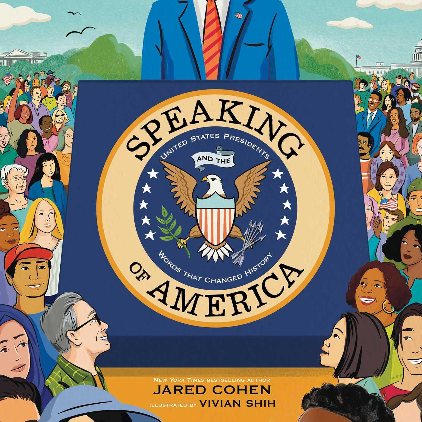 Speaking of America: United States Presidents and the Words That Changed History,New