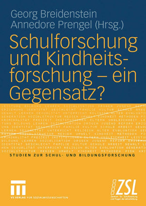 Schulforschung und Kindheitsforschung  ein Gegensatz? (Studien zur Schul und Bildungsforschung, 20) (German Edition),Used