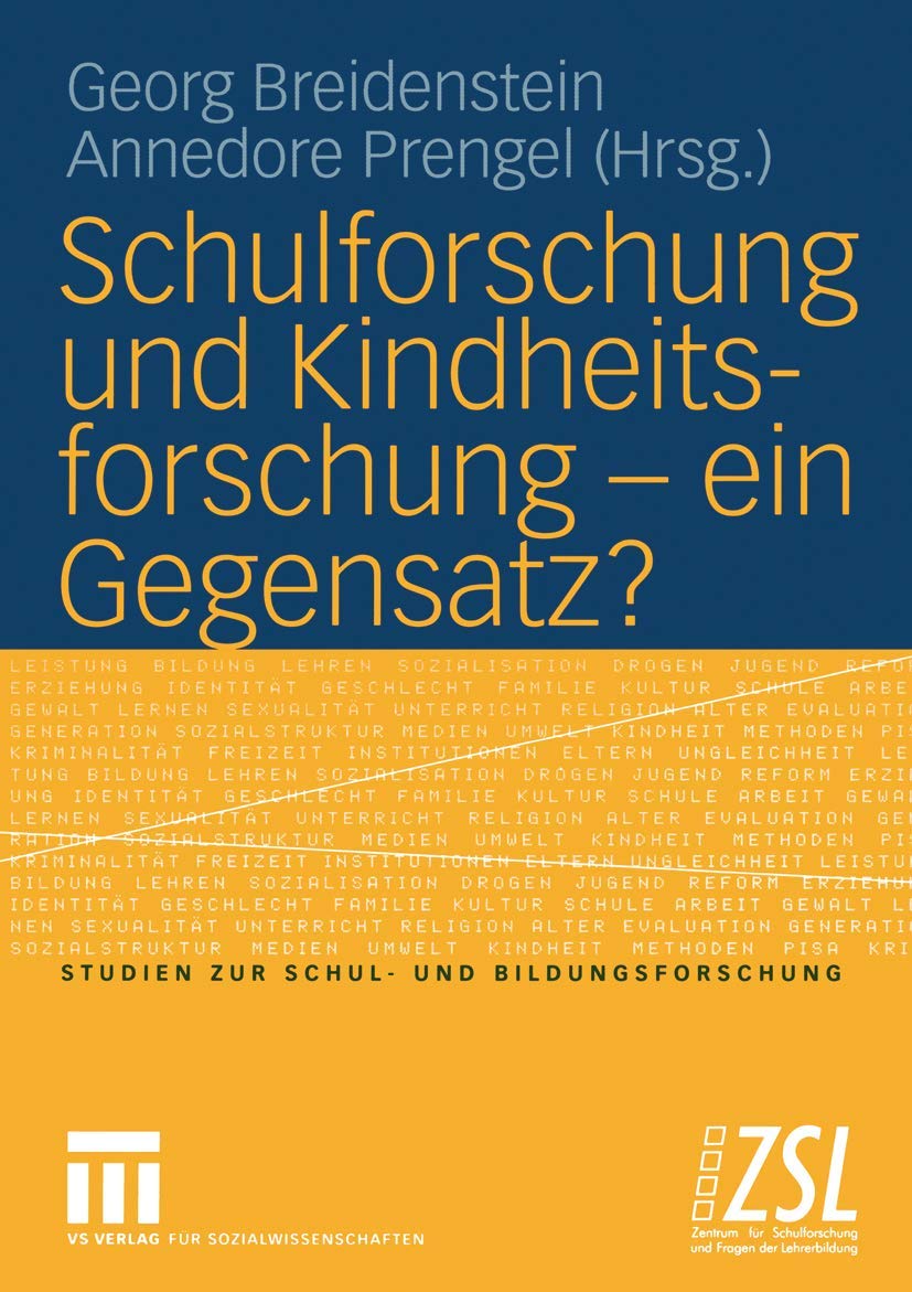 Schulforschung und Kindheitsforschung  ein Gegensatz? (Studien zur Schul und Bildungsforschung, 20) (German Edition),Used