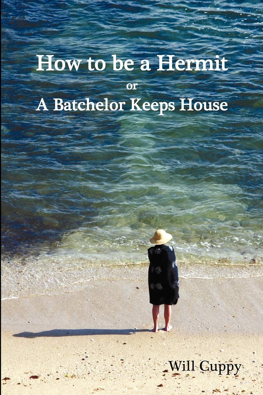 How To Be A Hermit, Or A Batchelor Keeps House,Used