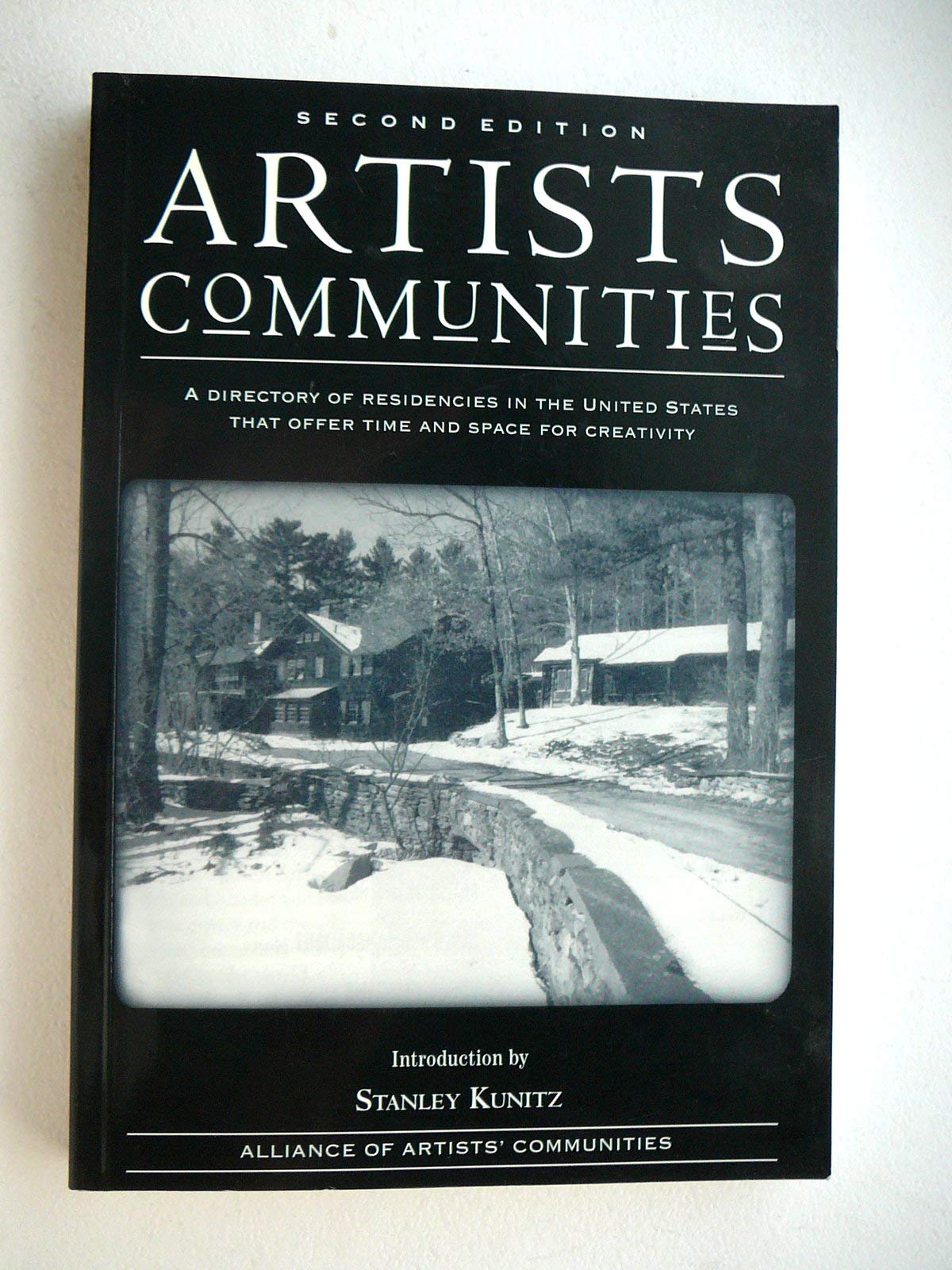 Artists Communities: A Directory of Residencies in the United States That Offer Time and Space for Creativity,Used