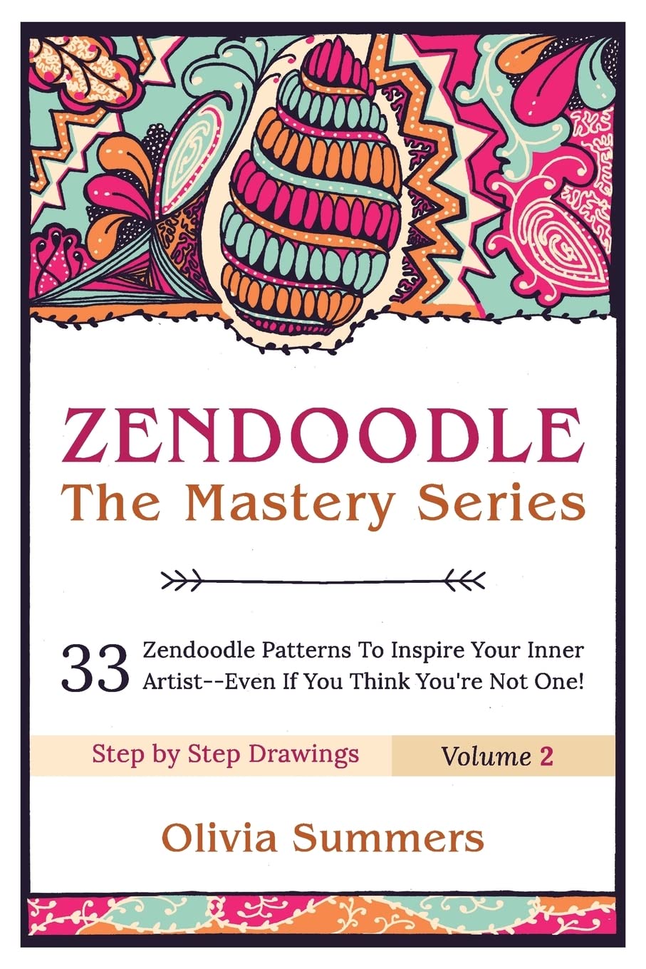 Zendoodle: 33 Zendoodle Patterns to Inspire Your Inner ArtistEven if You Think You're Not One (Zendoodle Mastery Series),Used