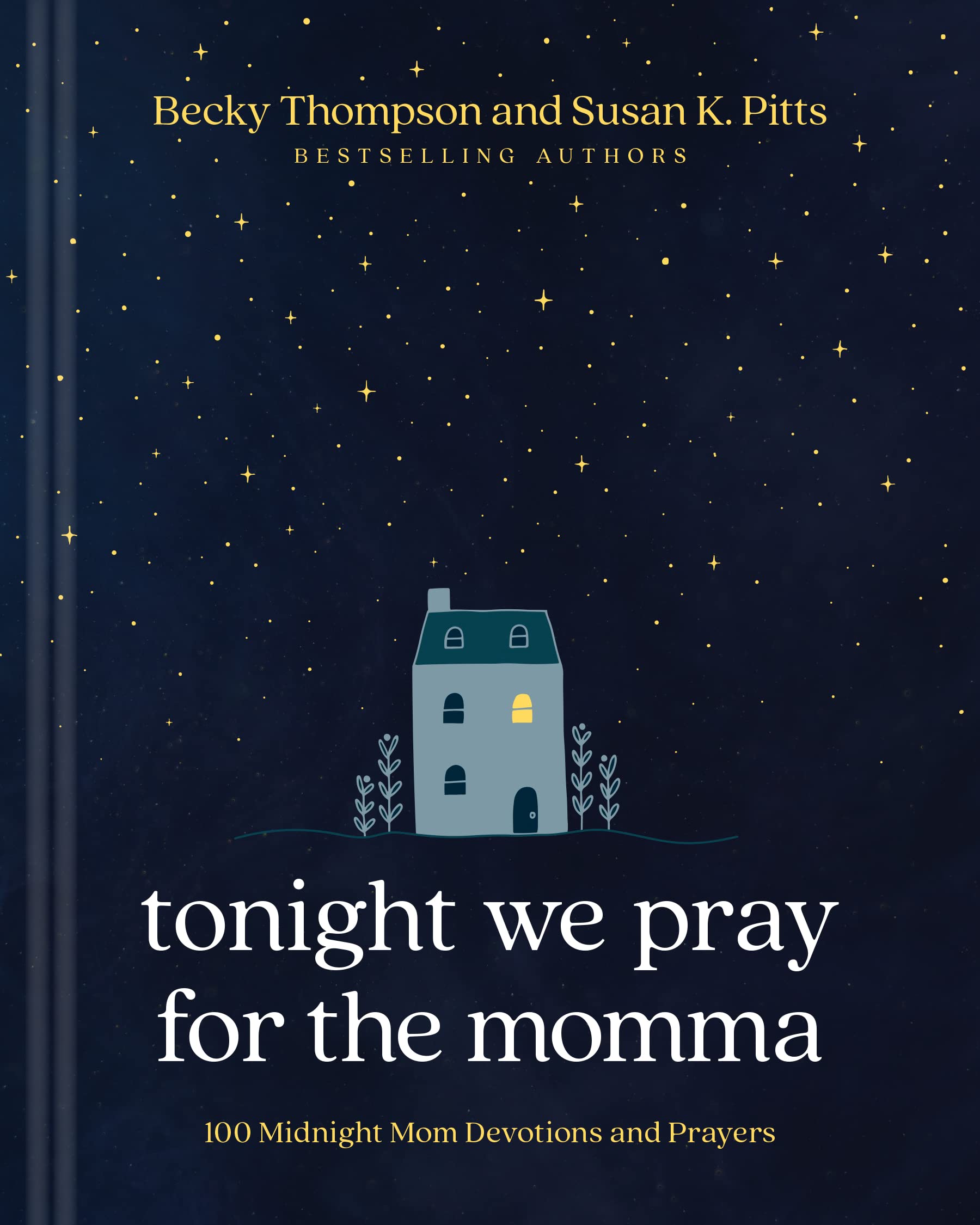 Tonight We Pray for the Momma: 100 Midnight Mom Devotions and Prayers,Used