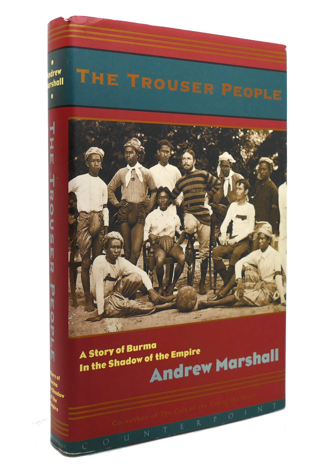 The Trouser People: A Story of Burma in the Shadow of the Empire,Used