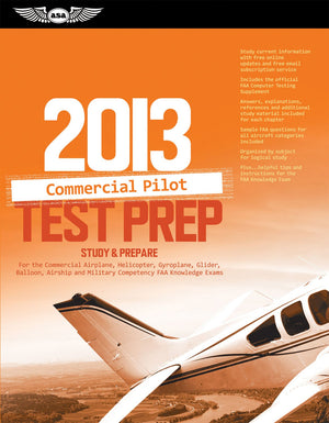 Commercial Pilot Test Prep 2013: Study & Prepare For The Commercial Airplane, Helicopter, Gyroplane, Glider, Balloon, Airship An,Used