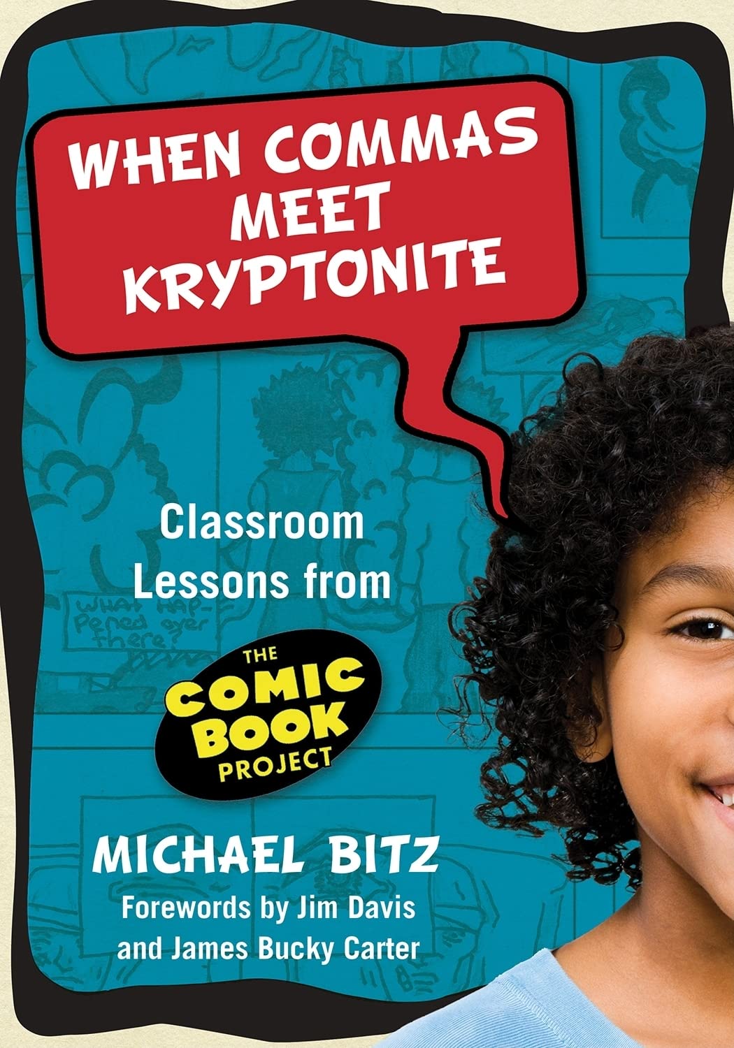 When Commas Meet Kryptonite: Classroom Lessons from the Comic Book Project (Language and Literacy Series),Used