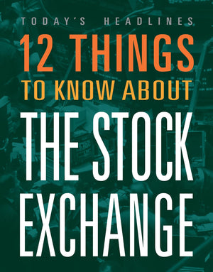 12 THINGS TO KNOW ABOUT THE STOCK MARKET