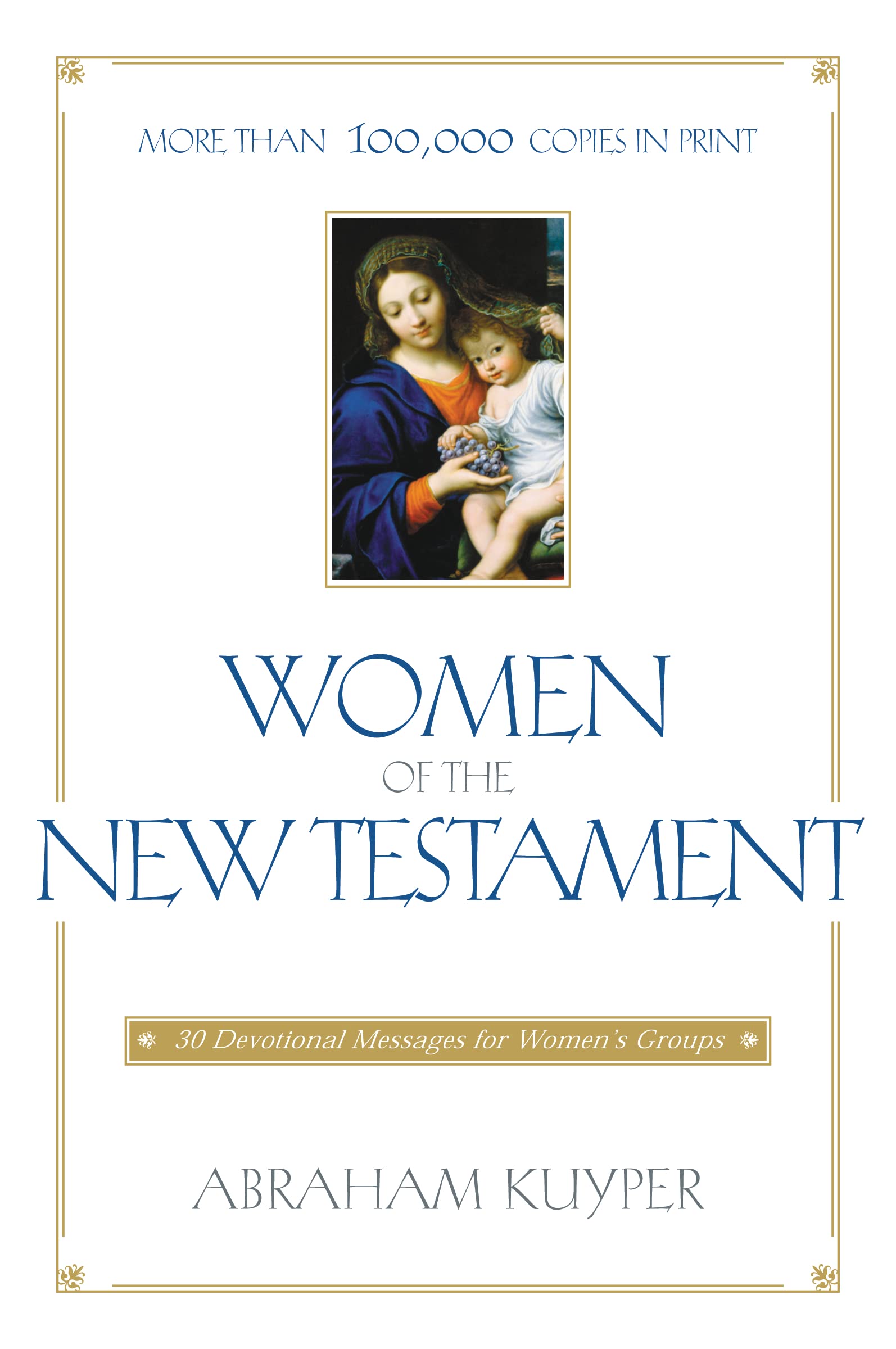 Women of the New Testament: 30 Devotional Messages for Women's Groups,New