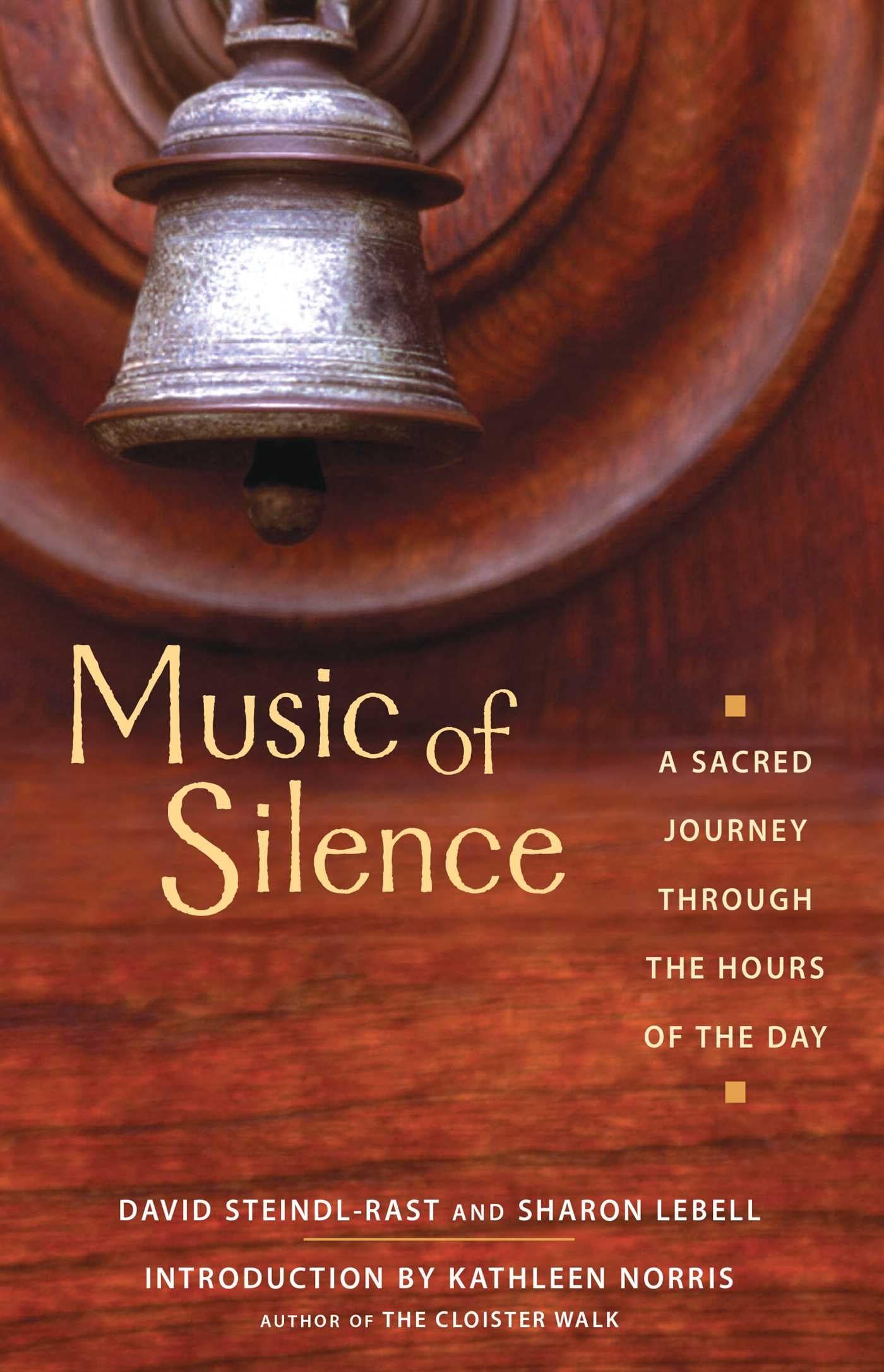 Music of Silence: A Sacred Journey through the Hours of the Day,New