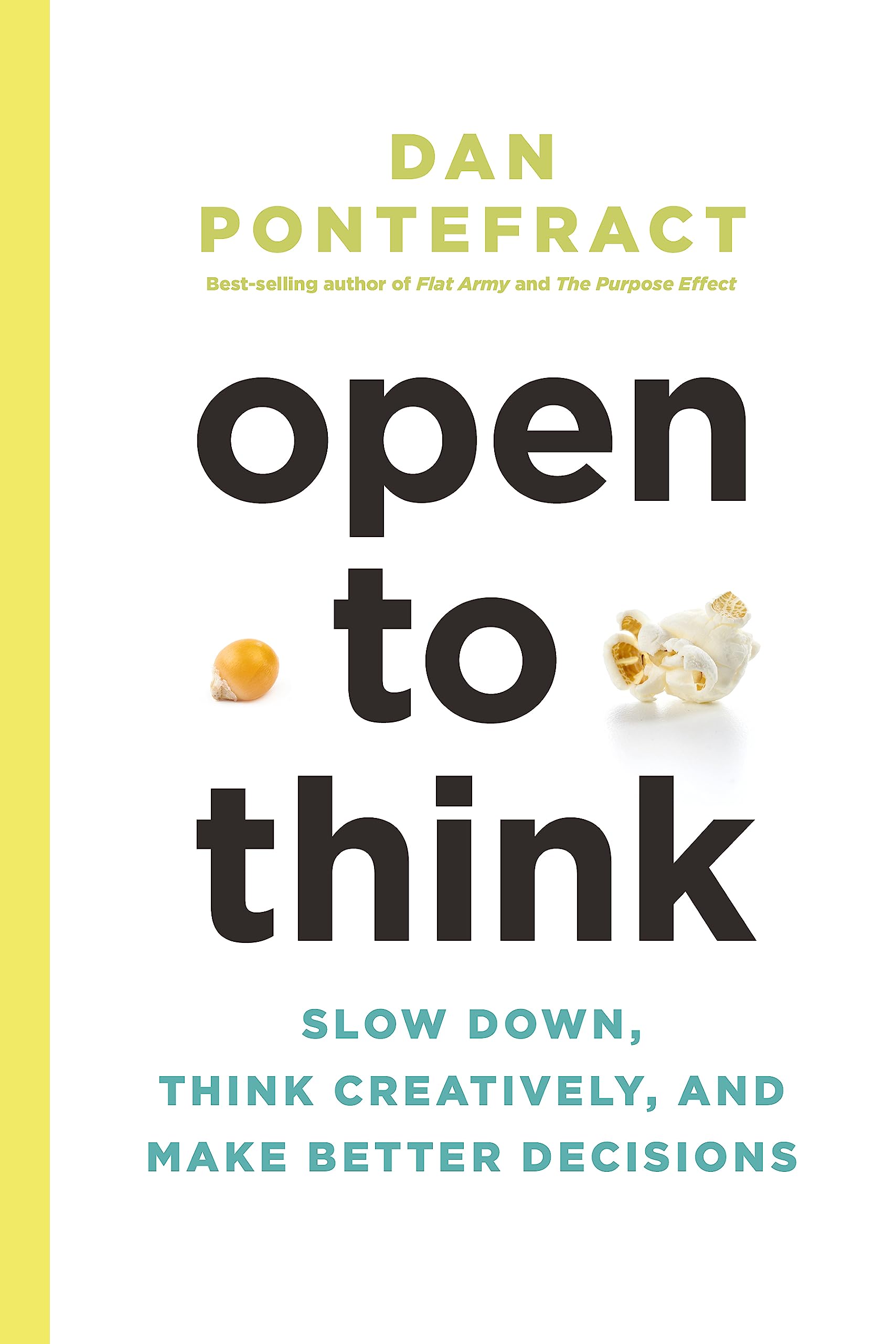 Open to Think: Slow Down, Think Creatively and Make Better Decisions,Used