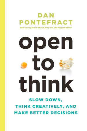Open to Think: Slow Down, Think Creatively and Make Better Decisions,Used