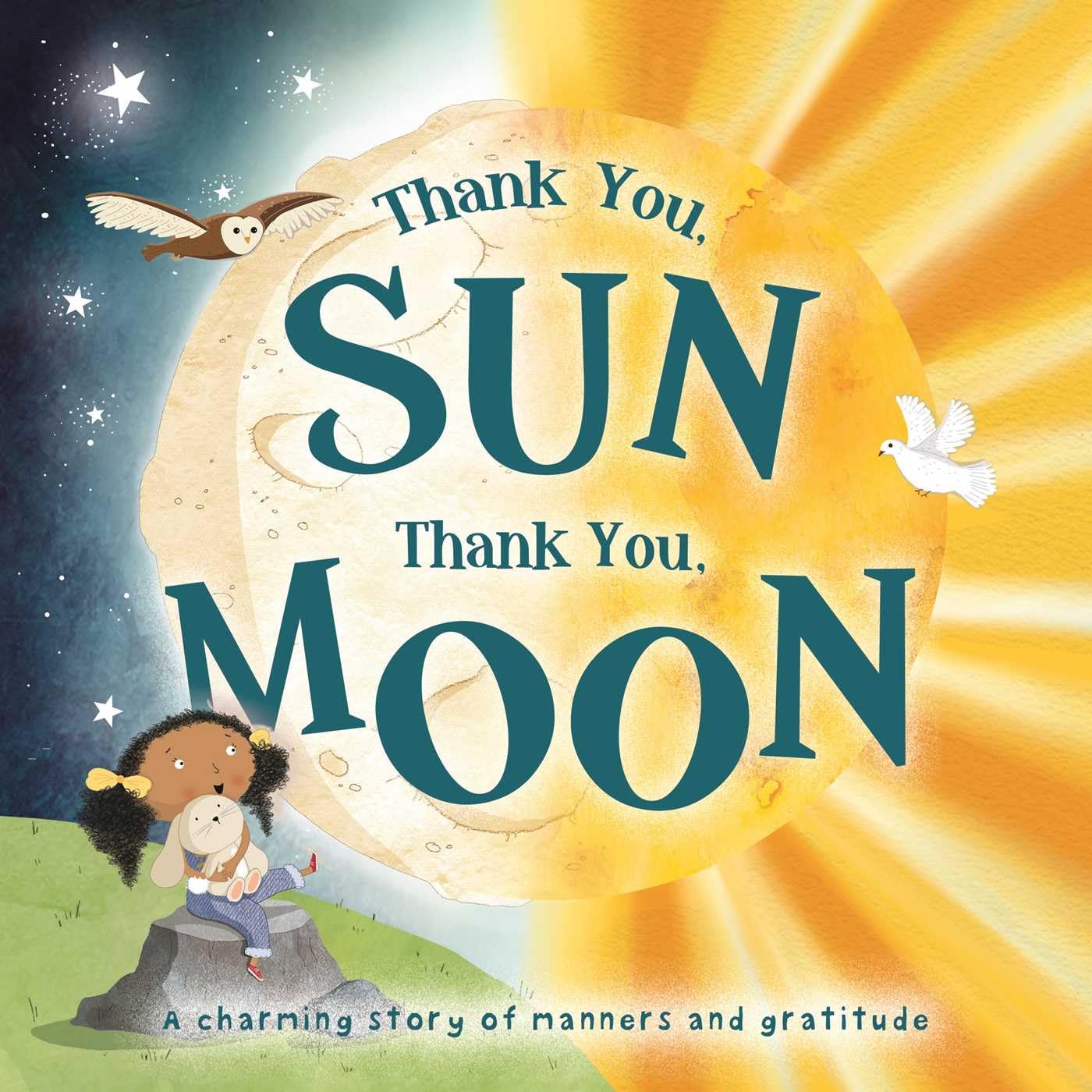 Thank You, SUN Thank You, MOON: Padded Board Book,New