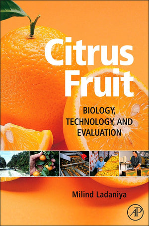 Citrus Fruit: Biology, Technology And Evaluation,New