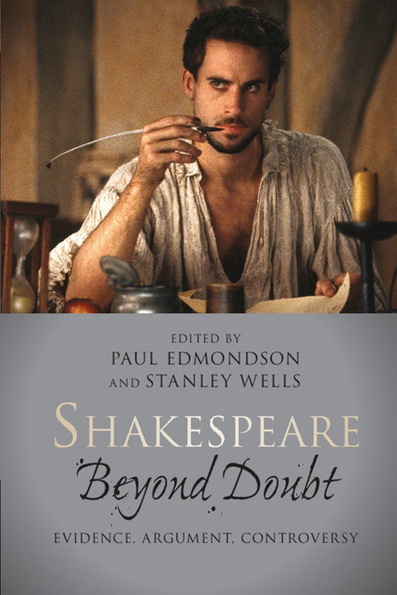 Shakespeare beyond Doubt: Evidence, Argument, Controversy,Used
