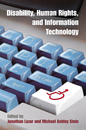 Disability, Human Rights, And Information Technology (Pennsylvania Studies In Human Rights),New