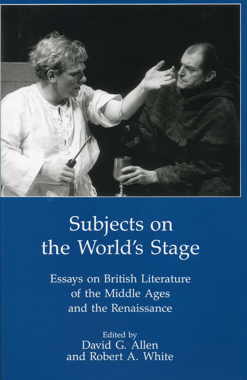 Subjects On The World'S Stage: Essays on British Literature of the Middle Ages and the Renaissqance,Used