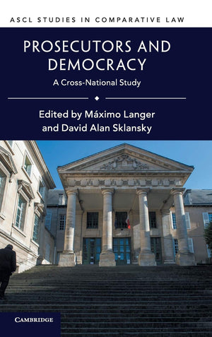 Prosecutors and Democracy: A CrossNational Study (ASCL Studies in Comparative Law),Used
