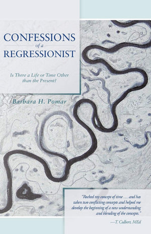 Confessions Of A Regressionist: Is There A Life Or Time Other Than The Present?,Used