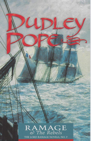 Ramage & The Rebels (Volume 9) (The Lord Ramage Novels, 9),New