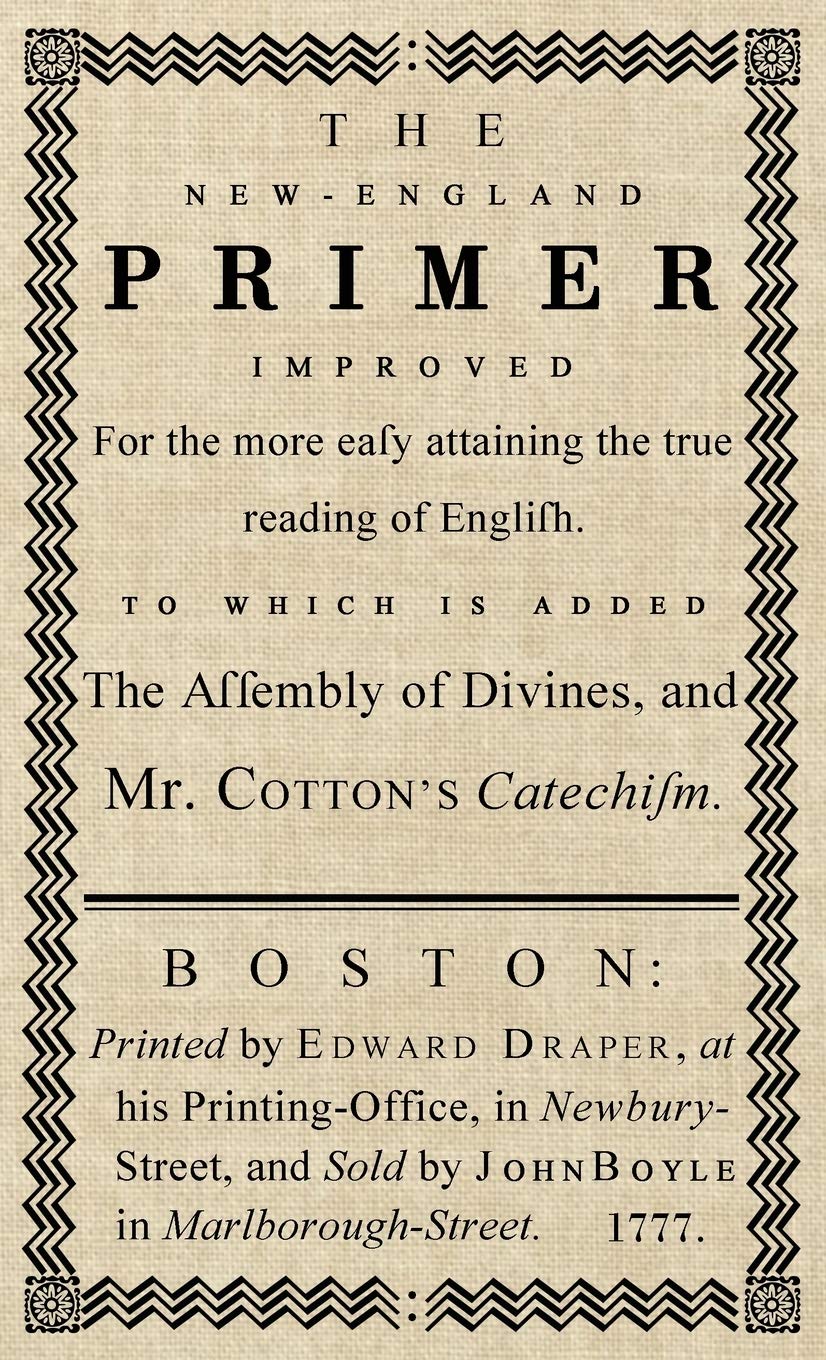 The NewEngland Primer: The Original 1777 Edition,Used