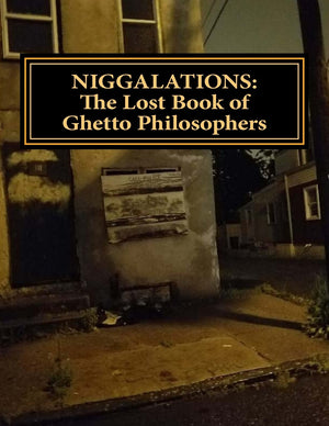 NIGGALATIONS: The Lost book of Ghetto Philosophers: Inspirational quotes,Used