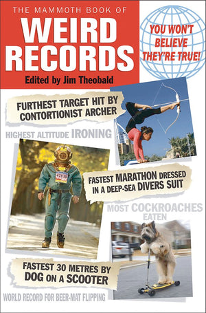 The Mammoth Book Of Weird Records (Mammoth Books)