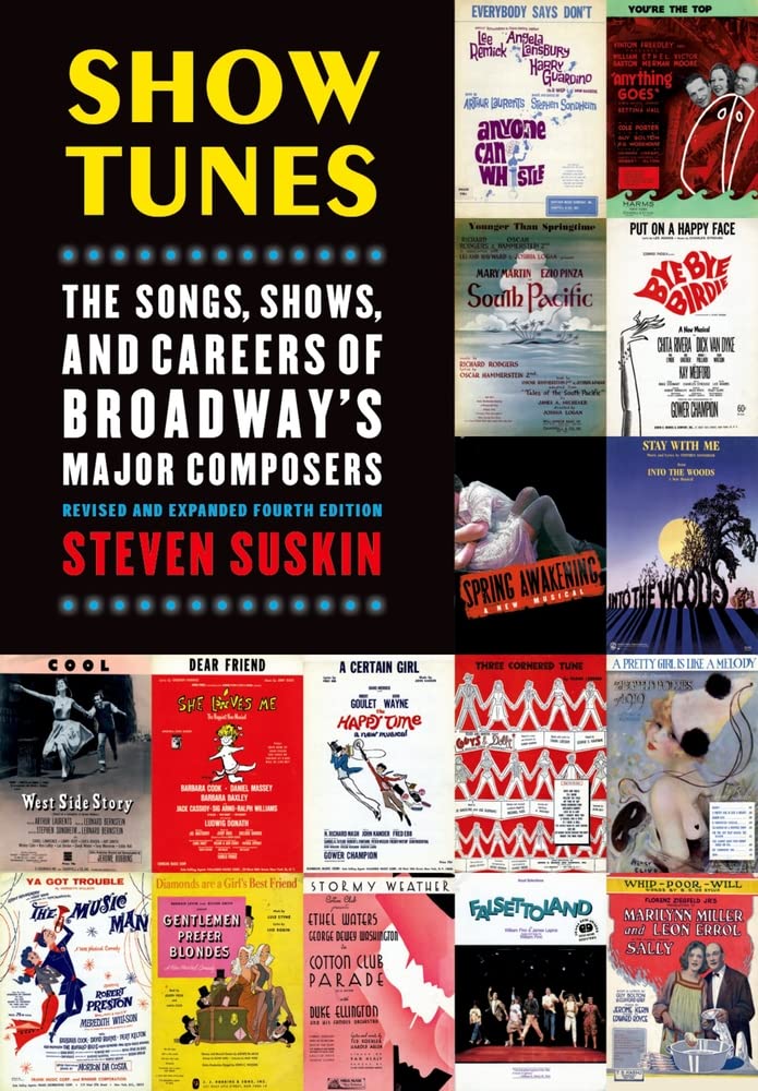 Show Tunes: The Songs, Shows, And Careers Of Broadway'S Major Composers,New