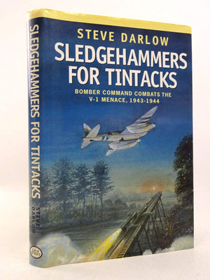 Sledgehammers for Tintacks: Bomber Command Combats the V1 Menace, 1943  1944,Used