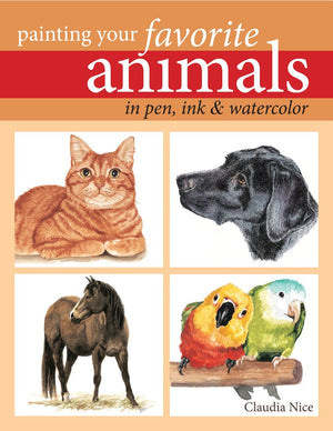 Painting Your Favorite Animals in Pen, Ink & Watercolor,Used