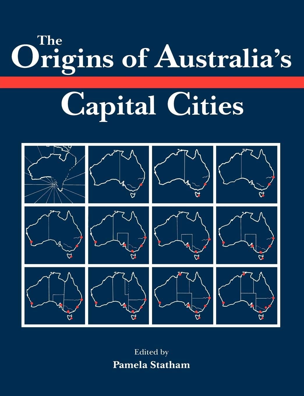The Origins Of Australia'S Capital Cities (Studies In Australian History),New