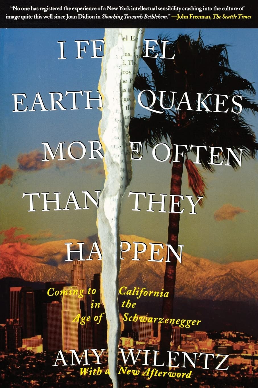 I Feel Earthquakes More Often Than They Happen: Coming to California in the Age of Schwarzenegger,Used