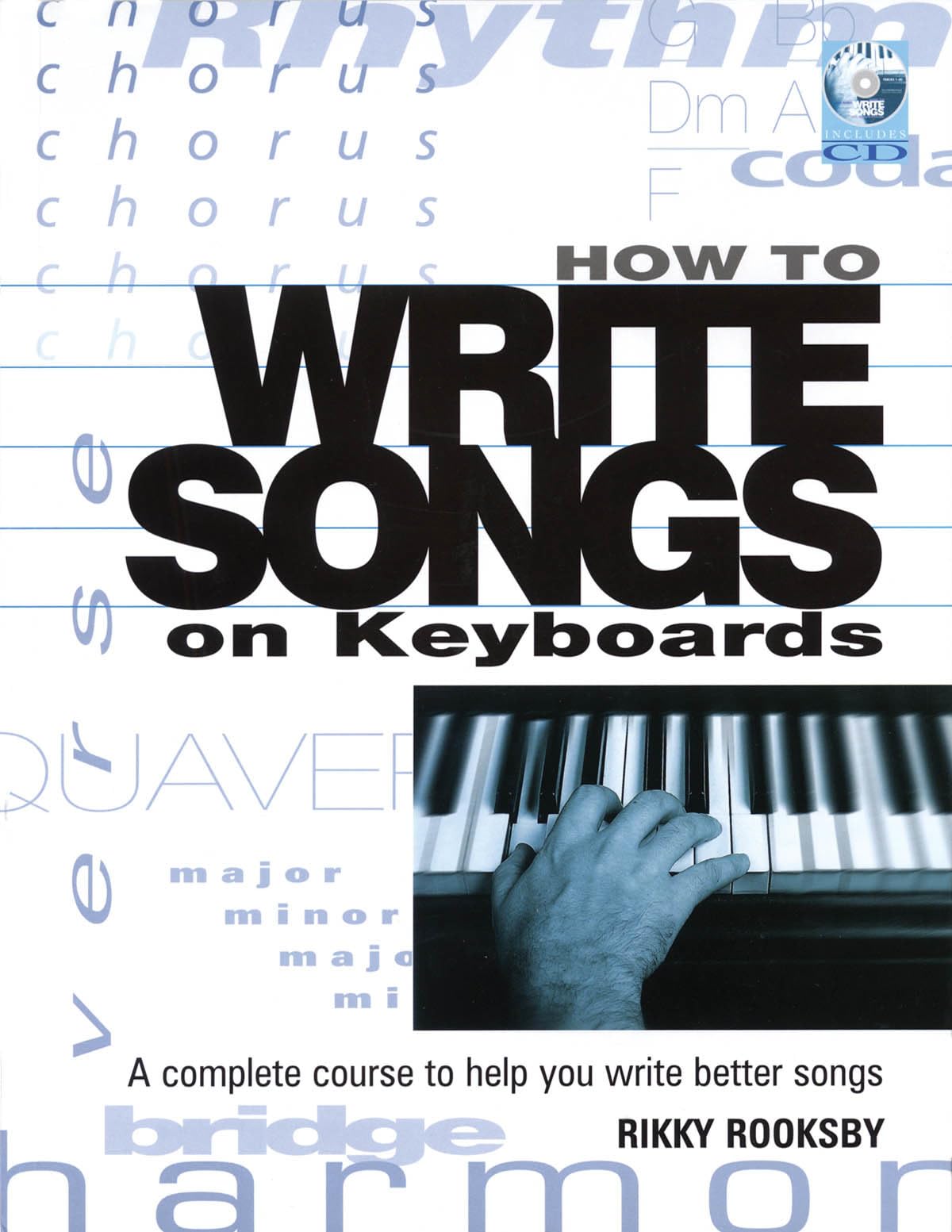 How to Write Songs on Keyboards: A Complete Course to Help You Write Better Songs,Used