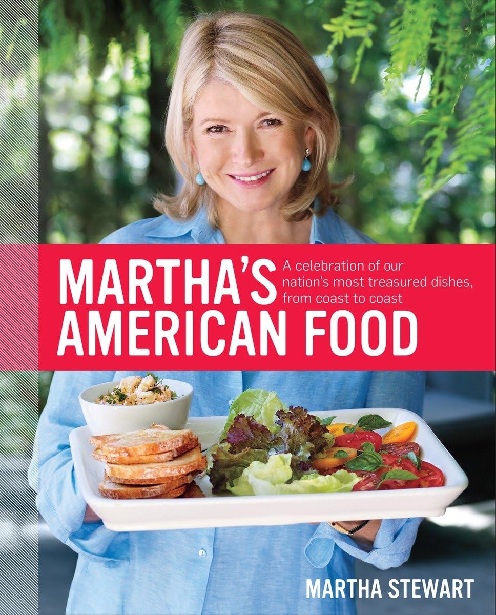 Martha'S American Food: A Celebration Of Our Nation'S Most Treasured Dishes, From Coast To Coast : A Cookbook,New