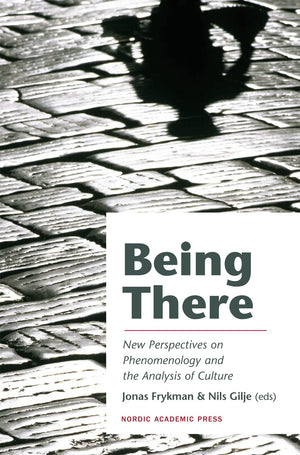 Being There: New Perspectives on Phenomenology and the Analysis of Culture,Used