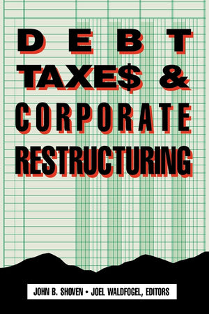 Debt, Taxes And Corporate Restructuring,Used
