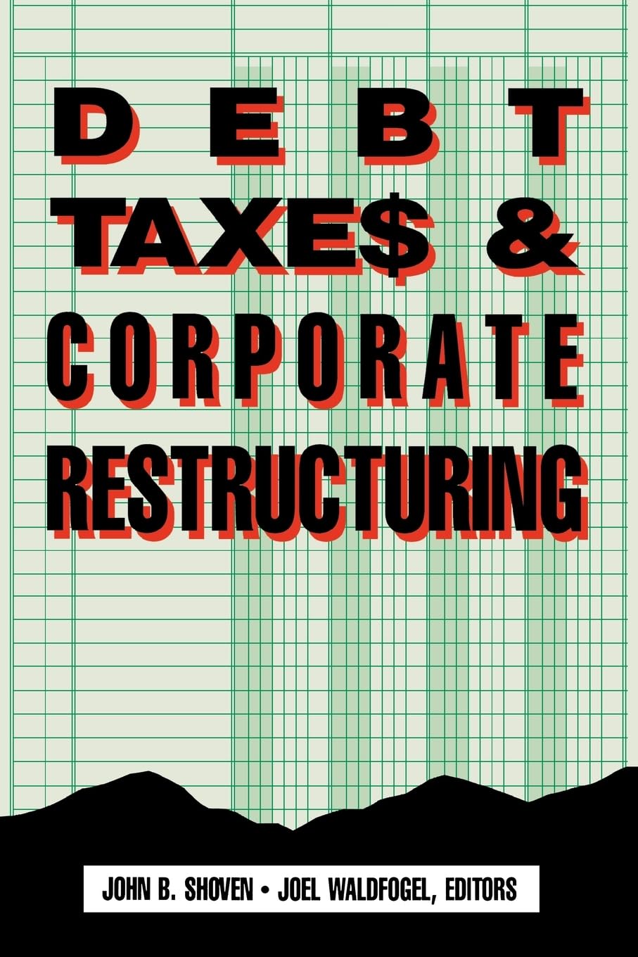 Debt, Taxes And Corporate Restructuring,Used