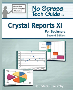 No Stress Tech Guide To Crystal Reports XI For Beginners (2nd Edition) (Crystal Reports Series),Used