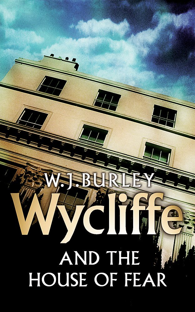 Wycliffe And The House Of Fear (Wycliffe Series)