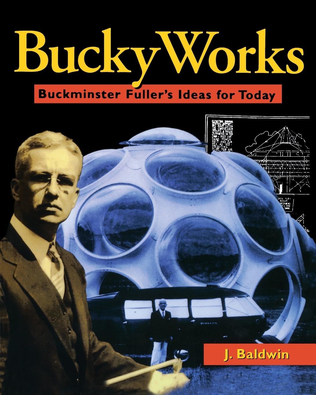Buckyworks: Buckminster Fuller'S Ideas For Today-used